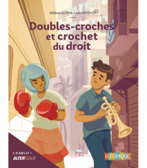 Couverture du livre jeunesse "Doubles-croches et crochet du droit". On y voit un jeune garçon tenant une trompette et une jeune fille en tenue de boxe.